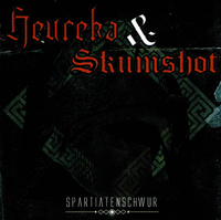 Heureka/Skumshot - Spartiatenschwur Heureka/Skumshot - Spartiatenschwur