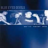 Blue Eyed Devils - We´ll never die