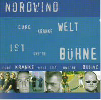 Nordwind - Eure kranke Welt ist unsere Bühne