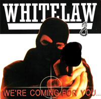 Whitelaw - We´re coming for you...