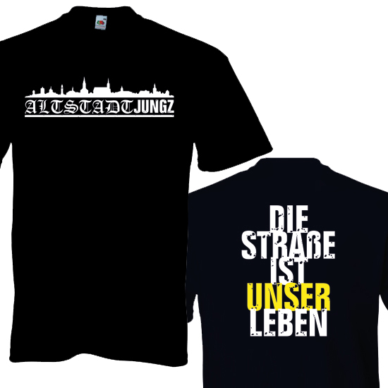 T-Shirt- Altstadtjungz-Die Straße ist unser Leben