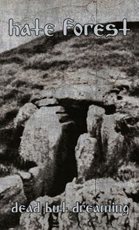 MC- Hate Forest - Dead but Dreaming MC- Hate Forest - Dead but Dreaming