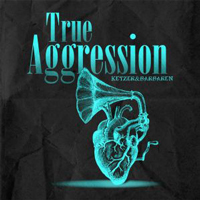 True Aggression - Ketzer & Barbaren