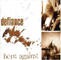 Defiance - Born against Defiance - Born against