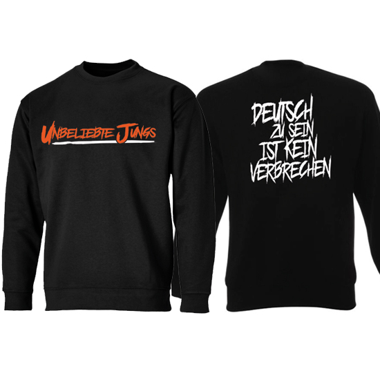 Sweatshirt- Unbeliebte Jungs-Deutsch zu sein ist kein Verbrechen Sweatshirt- Unbeliebte Jungs-Deutsch zu sein ist kein Verbrechen