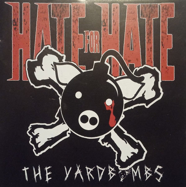 The Yardbombs - Hate for Hate The Yardbombs - Hate for Hate