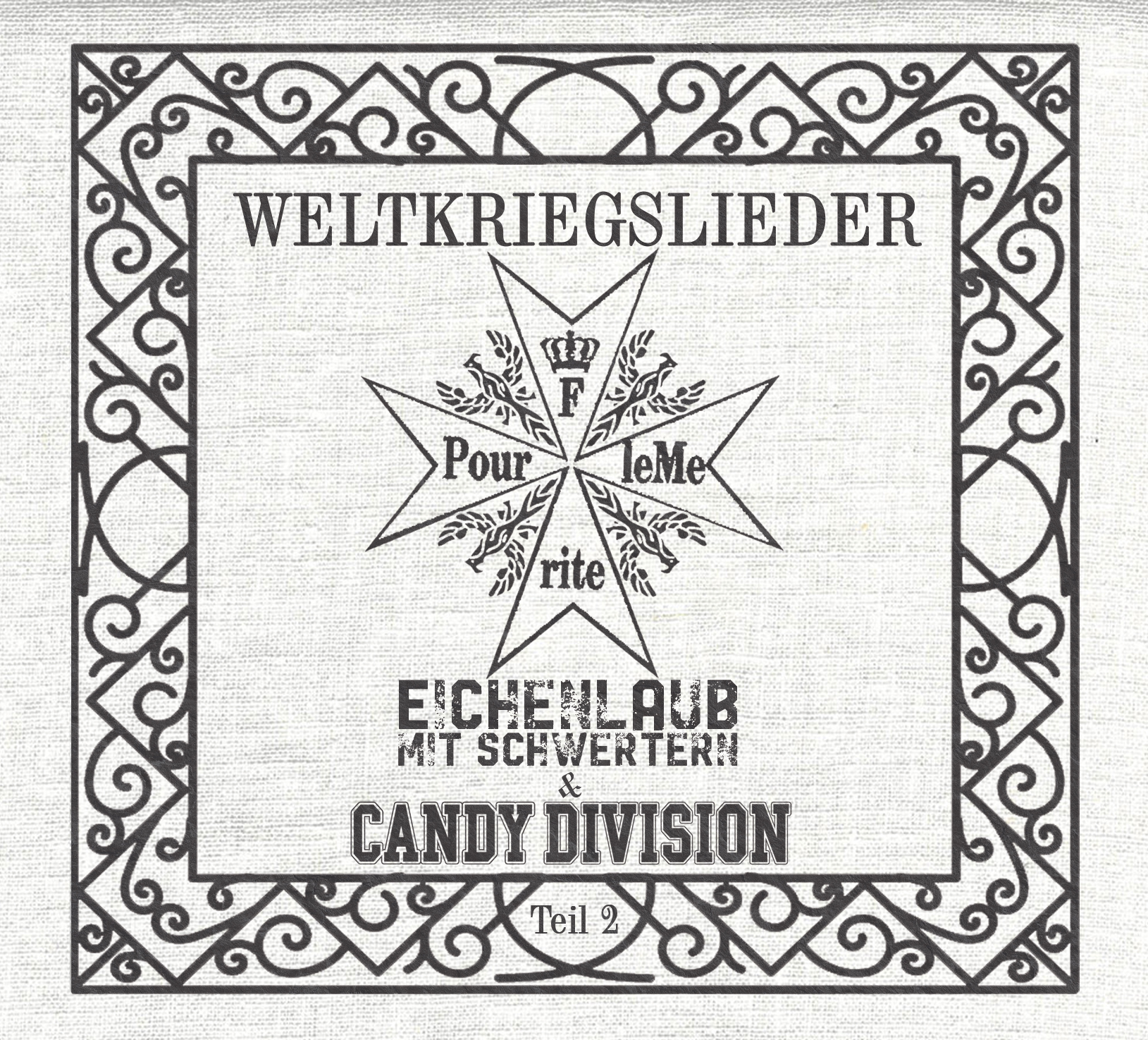 Eichenlaub mit Schwertern/Candy Division - Weltkriegslieder Teil 2 (DigiPack) Eichenlaub mit Schwertern/Candy Division - Weltkriegslieder Teil 2 (DigiPack)