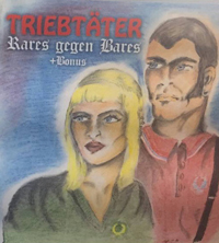 Triebtäter - Rares gegen Bares plus Bonus