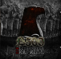 Die Liebenfels Kapelle/Bataillon 500 - Kampfbereit Die Liebenfels Kapelle/Bataillon 500 - Kampfbereit