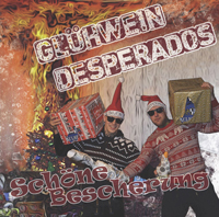 Glühwein Desperados - Schöne Bescherung Glühwein Desperados - Schöne Bescherung