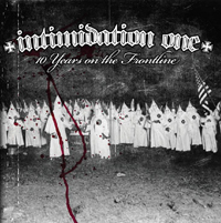 Intimidation One - 10 years on the fronline