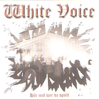 White Voice - Hör mal wer da spielt