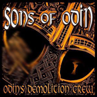 Sons of Odin - Odins Demolition Crew Sons of Odin - Odins Demolition Crew