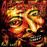 Desolated - Roll out Desolated - Roll out