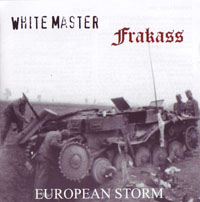 White Master & Frakass - European Storm (Split CD)