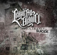 Leave all behind - Tolerance is suicide (Demo) Leave all behind - Tolerance is suicide (Demo)