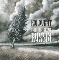 Kolovrat - Thinking about Russia
