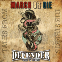 March or Die/Defender - Tales from the Streets