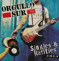 Orgullo Sur - Singles & Rarities