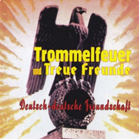 Trommelfeuer/Treue Freunde - Deutsch-deutsche Freundschaft