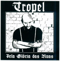 Tropel - Pela Gloria Das Ruas