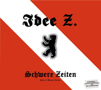 Idee Z - Schwere Zeiten (DigiPack)