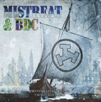 Mistreat/Bandeira de Combate - Pro Patria Fiant Eximia/I'm not led, I lead!