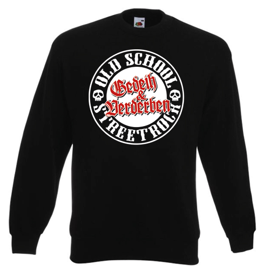 Sweatshirt- Gedeih und Verderben-Oldschool