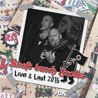 Kraft durch Froide - Live & Laut 2016 Kraft durch Froide - Live & Laut 2016