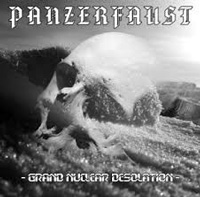 Panzerfaust - Grand Nuclear Desolation Panzerfaust - Grand Nuclear Desolation