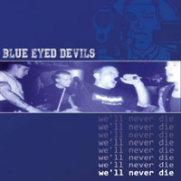 Blue Eyed Devils - We´ll never die (Neuauflage)